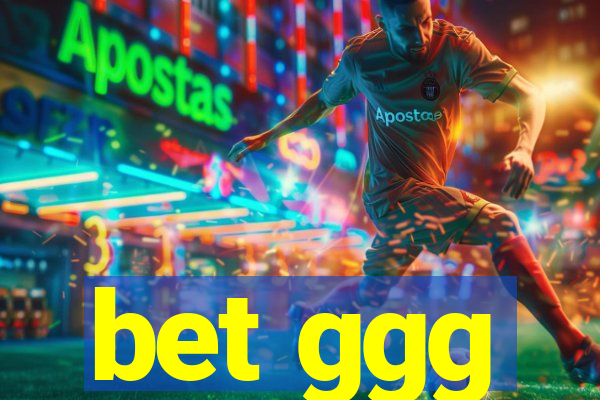 bet ggg